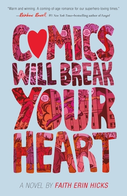 Comics Will Break Your Heart - Hicks, Faith Erin