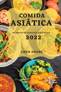 Comida Asitica 2022: Autnticas Recetas Asiticas