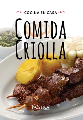 Comida Criolla: Cocina En Casa - Olcese, Bruno, and Alvarado, R?berson, and Editorial, N?stica