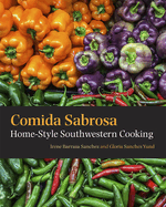 Comida Sabrosa: Home-Style Southwestern Cooking