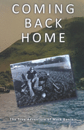 Coming Back Home: The True Adventure of Mark Daniels
