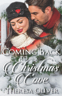 Coming Back to Christmas Cove: Sweet Holiday Romance