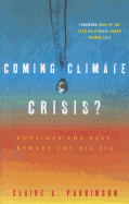 Coming Climate Crisis?: Consider the Past, Beware the Big Fix