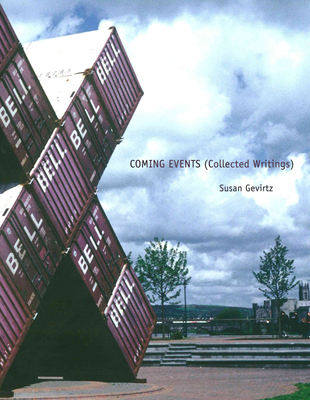 Coming Events (Collected Writings) - Gevirtz, Susan, and Albon, George (Foreword by)