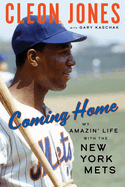 Coming Home: My Amazin' Life with the New York Mets