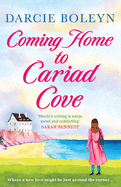 Coming Home to Cariad Cove: An emotional and uplifting romance