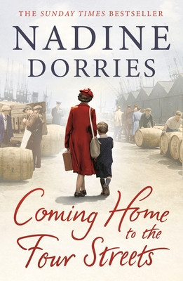 Coming Home to the Four Streets - Dorries, Nadine