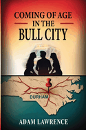 Coming of Age in the Bull City
