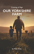 Coming of Age - Our Yorkshire Farm