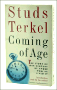 Coming of Age: Studs Terkel Interviews