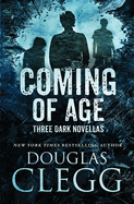 Coming of Age: Three Dark Novellas