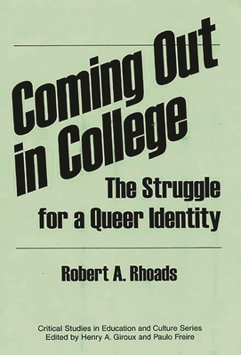 Coming Out in College: The Struggle for a Queer Identity - Rhoads, Robert a