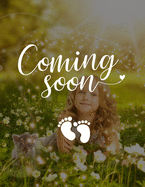 Coming Soon: Pregnancy Planner And Organizer, Diary, Notebook Mother And Child