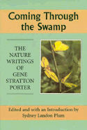 Coming Through the Swamp: The Nature Writing of Gene Stratton Porter