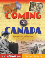 Coming to Canada: Building a Life in a New Land