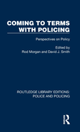 Coming to Terms with Policing: Perspectives on Policy