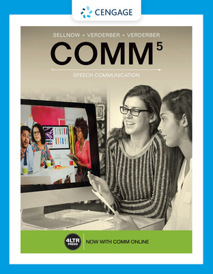 Comm (with Comm Online, 1 Term (6 Months) Printed Access Card) - Sellnow, Deanna D, Dr., and Verderber, Kathleen S, and Verderber, Rudolph F
