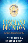 Command Decisions: The Ethics of Being A Security Officer Philosphy, Operation and Fuction