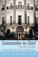 Commander-in-Chief (The 44th President): I Merged into we, and we Became One . . .