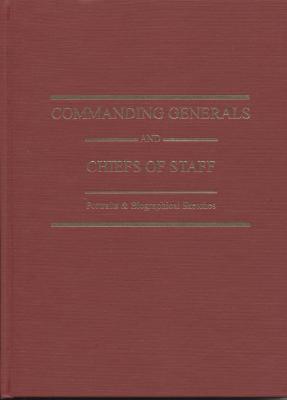 Commanding Generals and Chiefs of Staff 1775-2005: Portraits & Biographical Sketches of the of the United States Army's Senior Officer - Bell, William Gardner