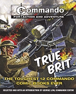 "Commando": True Brit: The Toughest 12 "Commando" Books Ever!