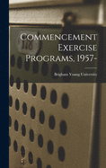 Commencement Exercise Programs, 1957-