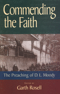 Commending the Faith: The Preaching of D.L. Moody