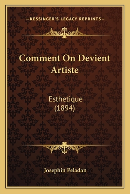 Comment on Devient Artiste: Esthetique (1894) - Peladan, Josephin