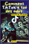 Comment TikTok a tu des ados: Histoires de vies brises