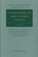 Commentaries on Arms Control Treaties: The Convention on the Prohibition of the Use, Stockpiling, Production, and Transfer of Anti-Personnel Mines and on Their Destructionvolume I