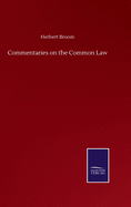 Commentaries on the Common Law