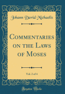Commentaries on the Laws of Moses, Vol. 2 of 4 (Classic Reprint)