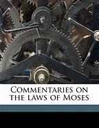 Commentaries on the Laws of Moses; Volume 2