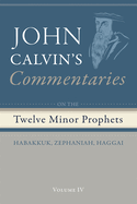 Commentaries on the Twelve Minor Prophets, Volume 4