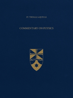 Commentary on Physics - Aquinas, Thomas, and Institute, The Aquinas