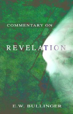 Commentary on Revelation - Bullinger, E W