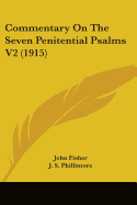 Commentary On The Seven Penitential Psalms V2 (1915)