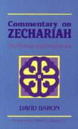 Commentary on Zechariah: His Visions and Prophecies