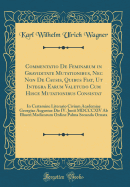 Commentatio de Feminarum in Graviditate Mutationibus, NEC Non de Causis, Quibus Fiat, UT Integra Earum Valetudo Cum Hisce Mutationibus Consistat: In Certamine Literario Civium Academiae Georgiae Augustae Die IV. Junii MDCCCXIV AB Illustri Medicorum Ordine