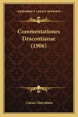 Commentationes Dracontianae (1906) - Giarratano, Caesar