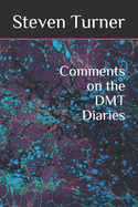 Comments on the DMT Diaries