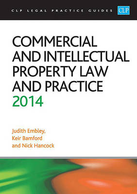 Commercial and Intellectual Property Law and Practice 2014 - Bamford, Kier, and Embley, Judith