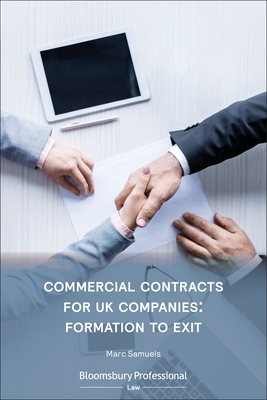 Commercial Contracts for UK Companies: Formation to Exit - Samuels, Marc