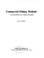 Commercial Fishing Methods: An Introduction to Vessels & Gear