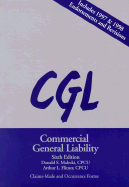 Commercial General Liability: Claims-Made and Occurrence Forms - Malecki, Donald S, and Flitner, Arthur L