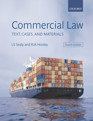 Commercial Law: Text, Cases, and Materials - Sealy, Ls, and Hooley, Rja