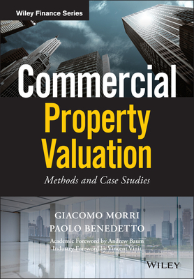 Commercial Property Valuation: Methods and Case Studies - Morri, Giacomo, and Benedetto, Paolo