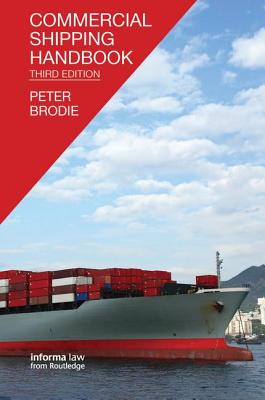 Commercial Shipping Handbook - Brodie, Peter