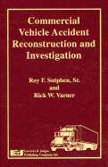 Commercial Vehicle Accident Reconstruction and Investigation