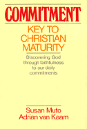 Commitment: Key to Christian Maturity